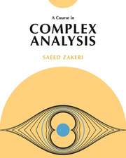 A Course in Complex Analysis