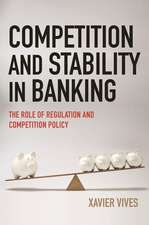 Competition and Stability in Banking – The Role of Regulation and Competition Policy