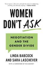 Women Don′t Ask – Negotiation and the Gender Divide