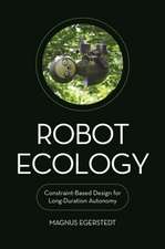 Robot Ecology – Constraint–Based Design for Long–Duration Autonomy