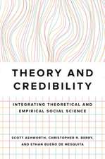 Theory and Credibility – Integrating Theoretical and Empirical Social Science