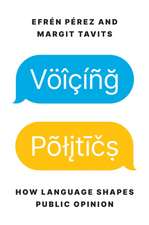 Voicing Politics – How Language Shapes Public Opinion