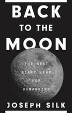 Back to the Moon – The Next Giant Leap for Humankind