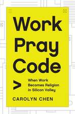 Work Pray Code – When Work Becomes Religion in Silicon Valley