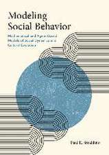 Modeling Social Behavior – Mathematical and Agent–Based Models of Social Dynamics and Cultural Evolution