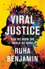 Viral Justice – How We Grow the World We Want