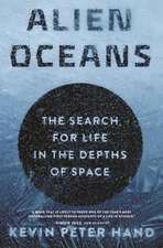 Alien Oceans – The Search for Life in the Depths of Space