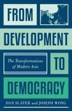 From Development to Democracy – The Transformations of Modern Asia