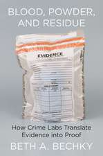 Blood, Powder, and Residue – How Crime Labs Translate Evidence into Proof