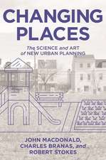 Changing Places – The Science and Art of New Urban Planning