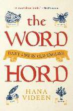 The Wordhord – Daily Life in Old English