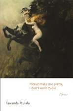 Please make me pretty, I don′t want to die – Poems