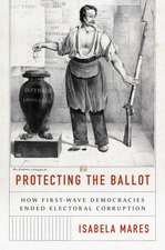 Protecting the Ballot – How First–Wave Democracies Ended Electoral Corruption