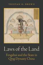 Laws of the Land – Fengshui and the State in Qing Dynasty China