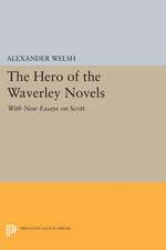 The Hero of the Waverley Novels – With New Essays on Scott – Expanded Edition