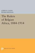 The Rulers of Belgian Africa, 1884–1914