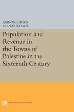 Population and Revenue in the Towns of Palestine in the Sixteenth Century