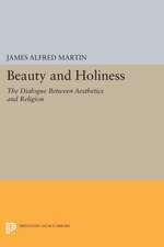 Beauty and Holiness – The Dialogue Between Aesthetics and Religion