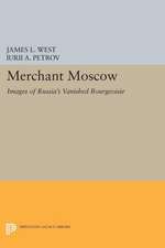 Merchant Moscow – Images of Russia`s Vanished Bourgeoisie