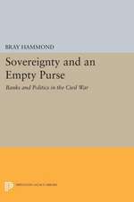 Sovereignty and an Empty Purse – Banks and Politics in the Civil War