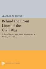 Behind the Front Lines of the Civil War – Political Parties and Social Movements in Russia, 1918–1922