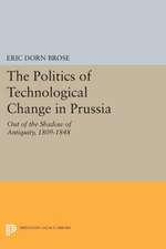 The Politics of Technological Change in Prussia – Out of the Shadow of Antiquity, 1809–1848