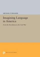 Imagining Language in America – From the Revolution to the Civil War