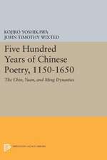 Five Hundred Years of Chinese Poetry, 1150–1650 – The Chin, Yuan, and Ming Dynasties