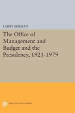 The Office of Management and Budget and the Presidency, 1921–1979