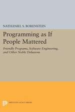 Programming as if People Mattered – Friendly Programs, Software Engineering, and Other Noble Delusions