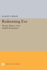 Redeeming Eve – Women Writers of the English Renaissance