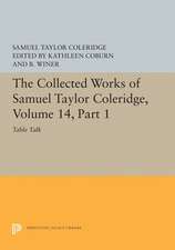 The Collected Works of Samuel Taylor Coleridge, – Table Talk, Part I