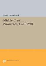 Middle–Class Providence, 1820–1940