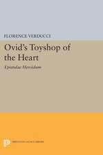 Ovid`s Toyshop of the Heart – Epistulae Heroidum