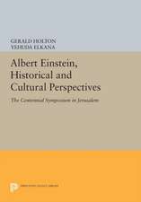 Albert Einstein, Historical and Cultural Perspectives – the Centennial Symposium in Jerusalem