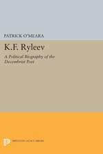 K.F. Ryleev – A Political Biography of the Decembrist Poet