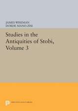 Studies in the Antiquities of Stobi, Volume 3