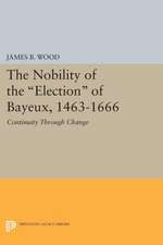 The Nobility of the Election of Bayeux, 1463–166 – Continuity Through Change