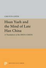 Hsun Yueh and the Mind of Late Han China – A Translation of the SHEN–CHIEN