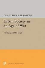 Urban Society in an Age of War – Nördlingen 1580–1720