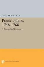 Princetonians, 1748–1768 – A Biographical Dictionary