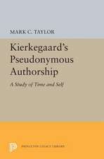 Kierkegaard`s Pseudonymous Authorship – A Study of Time and Self