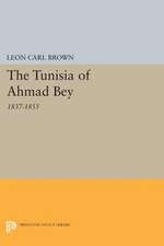 The Tunisia of Ahmad Bey, 1837–1855