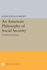 An American Philosophy of Social Security – Evolution and Issues