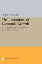 The Institutions of Economic Growth – A Theory of Conflict Management in Developing Countries