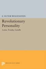 Revolutionary Personality – Lenin, Trotsky, Gandhi