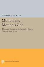 Motion and Motion`s God – Thematic Variations in Aristotle, Cicero, Newton, and Hegel