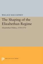 Shaping of the Elizabethan Regime