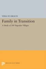 Family in Transition – A Study of 300 Yugoslav Villages