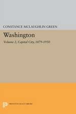 Washington, Vol. 2 – Capital City, 1879–1950